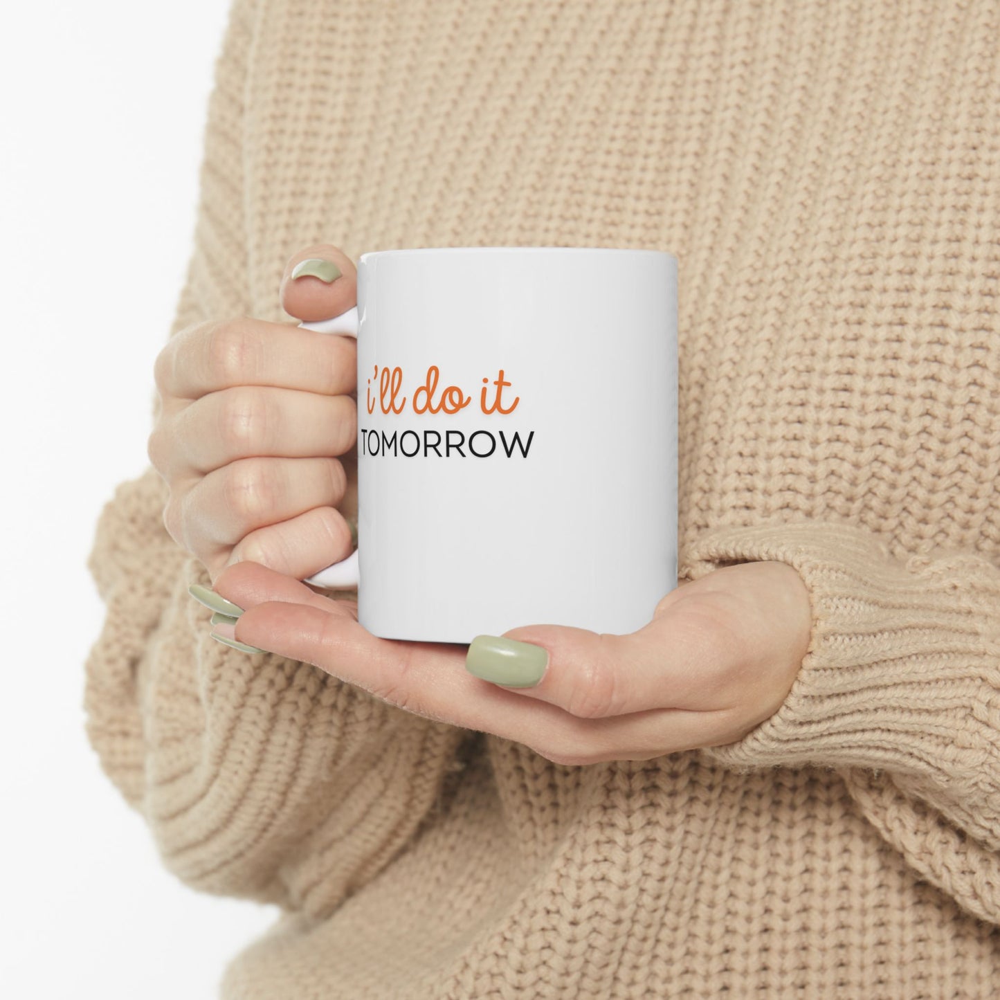 I'll do it tomorrow ADHD Procrastination Coffee Cup 11oz