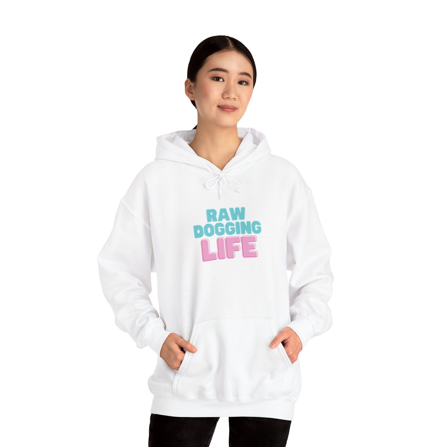 Hoodie - "Raw Dogging Life" Pullover