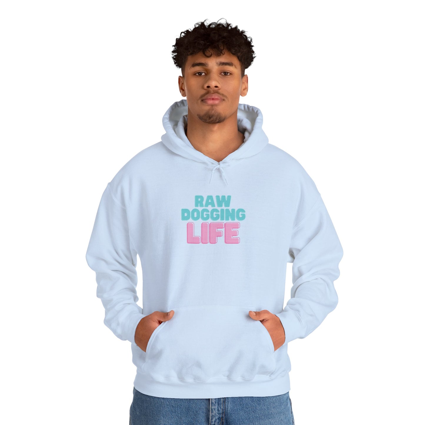 Hoodie - "Raw Dogging Life" Pullover