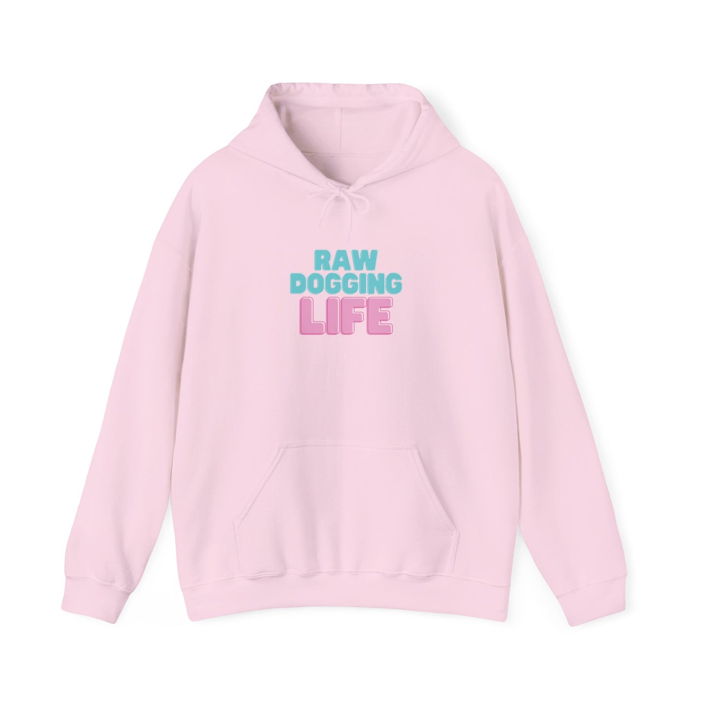 Hoodie - "Raw Dogging Life" Pullover